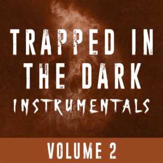 Trapped in the Dark Instrumentals, Vol. 2 (Instrumental)