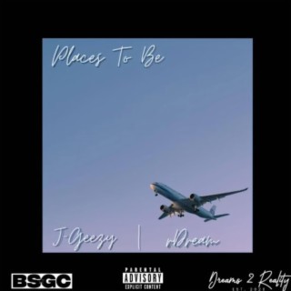 Places To Be ft. rDream lyrics | Boomplay Music