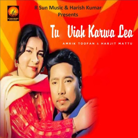 Tu Viah Karwa Lea ft. Harjit Mattu | Boomplay Music