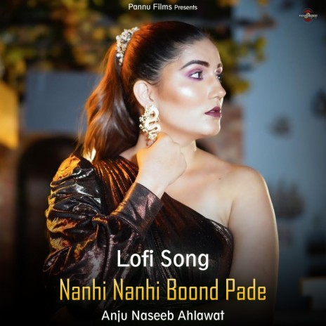 Nanhi Nanhi Boond Pade - Lofi Song | Boomplay Music