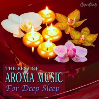 Relaxation Aroma Music for Deep Sleep
