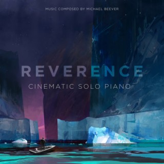 Reverence: Cinematic Solo Piano