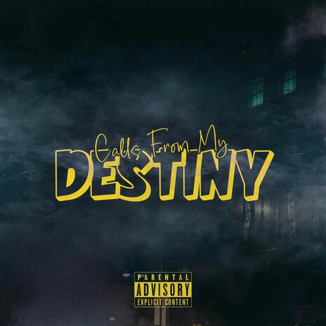 Calls From My Destiny ft. Yung Turna, Mickyethanflex & denzel blvck | Boomplay Music