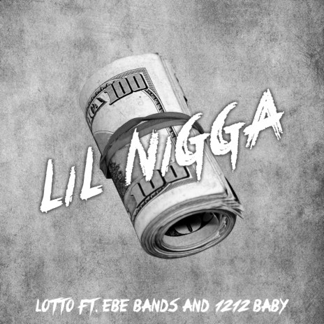 Lil Nigga ft. EBE Bands & 1212 Baby | Boomplay Music