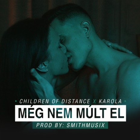 Még nem múlt el ft. Karola | Boomplay Music