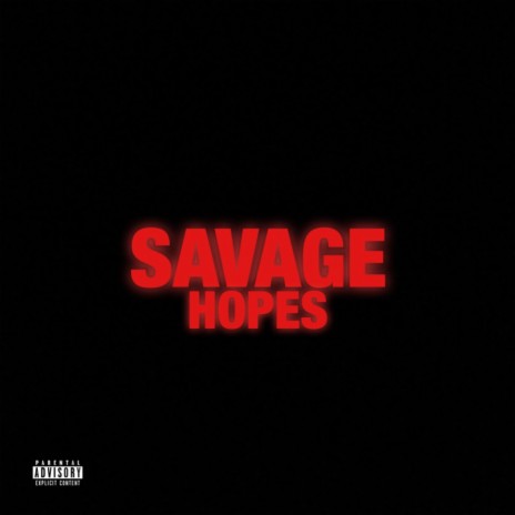 Savage Hopes | Boomplay Music