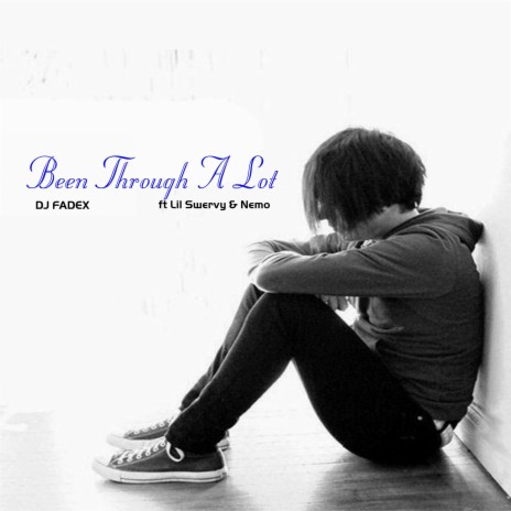 Been Through a Lot ft. Lil Swervy & Nemo | Boomplay Music