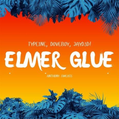 Elmer Glue ft. Type1ne & DOVEBOY | Boomplay Music