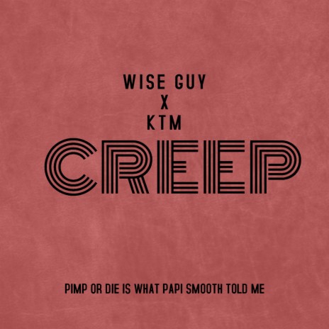 Creep ft. KTM | Boomplay Music