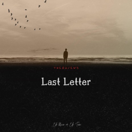 Last Letter | Boomplay Music