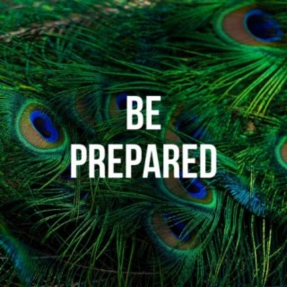 Be Prepared