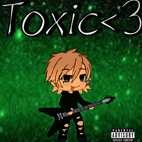 Toxic<3 | Boomplay Music