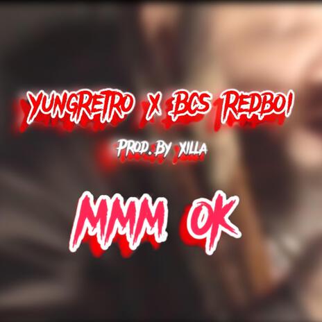 Mmm Ok ft. Yung_Retro | Boomplay Music