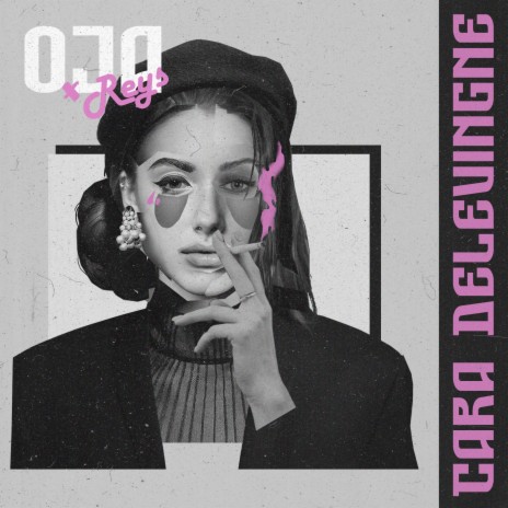 Cara Delevingne ft. Reys | Boomplay Music
