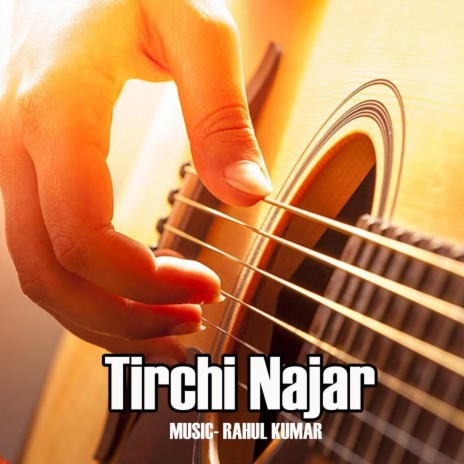 Tirchi Najar | Boomplay Music
