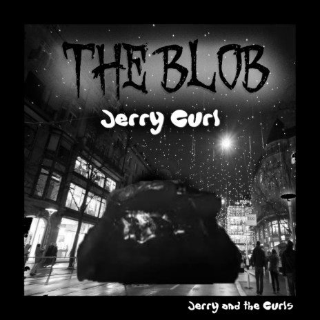 The Blob | Boomplay Music