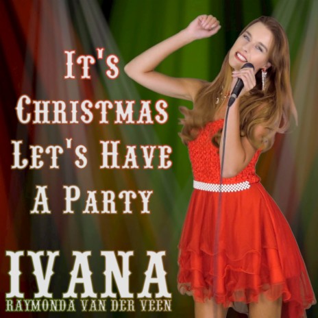 It's Christmas Let's Have A Party | Boomplay Music