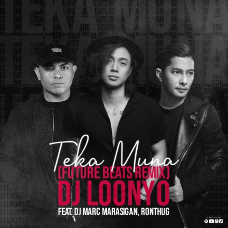 Teka Muna (Future Beats Remix) ft. DJ Marc Marasigan & Ronthug | Boomplay Music