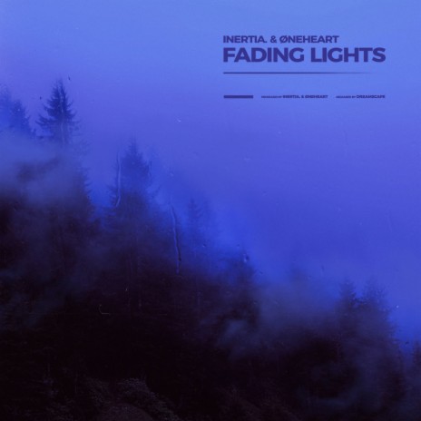 fading lights ft. inertia. | Boomplay Music