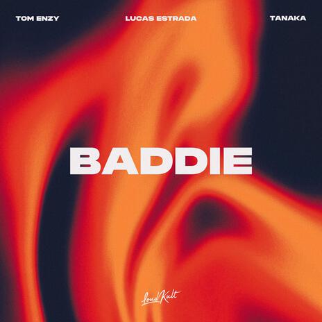 Baddie ft. Lucas Estrada & Tanaka | Boomplay Music