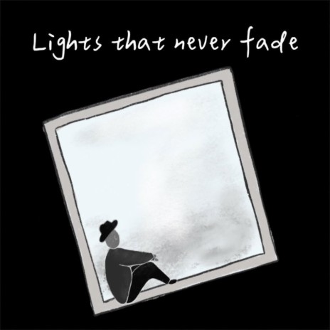 Lights that never fade | Boomplay Music