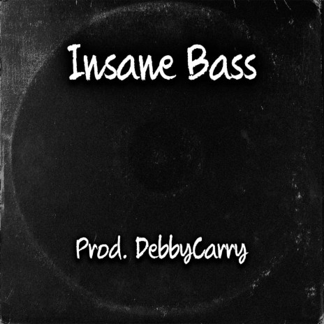 Insane Bass