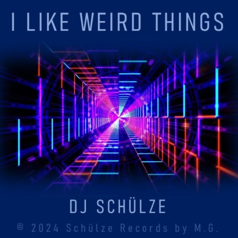 I Like Weird Things | Boomplay Music