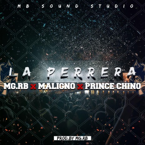 La Perrera ft. mG.rB & Maligno | Boomplay Music