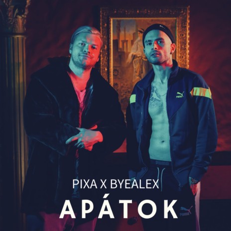 APÁTOK ft. ByeAlex | Boomplay Music