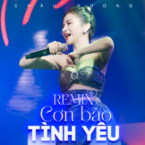 Cơn Bão Tình Yêu Remix | Boomplay Music