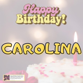 Happy Birthday Song CAROLINA