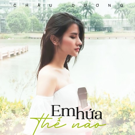 Em Hứa Thế Nào | Boomplay Music