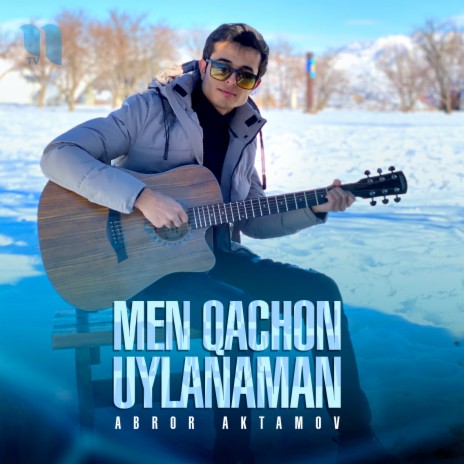 Men Qachon Uylanaman | Boomplay Music