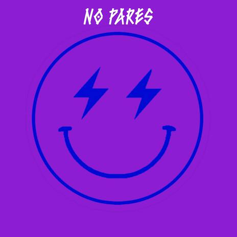 No Pares | Boomplay Music