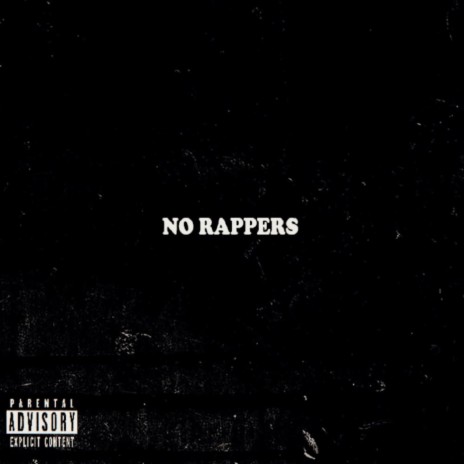No Rappers | Boomplay Music