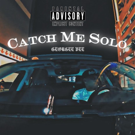 Catch Me Solo | Boomplay Music