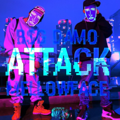 ATTACK ft. MELLOWFACE | Boomplay Music