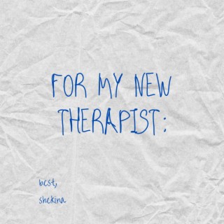 For My New Therapist