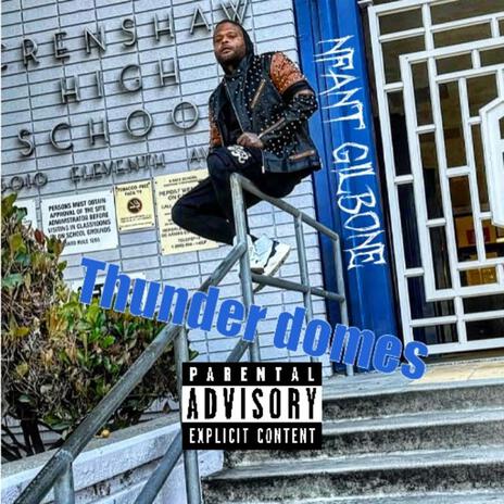 Thunder Domes ft. Nfant Gilbone | Boomplay Music