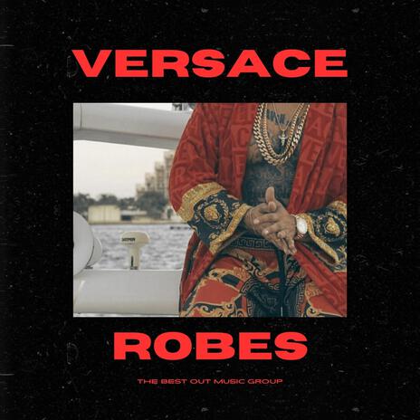 Versace Robes | Boomplay Music