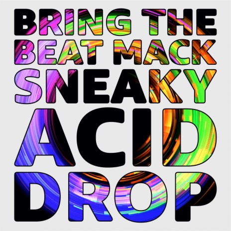 Sneaky Acid Drop | Boomplay Music