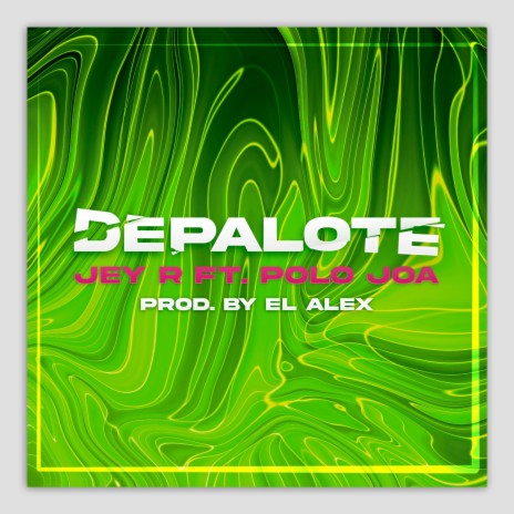 Depalote ft. Jey R | Boomplay Music