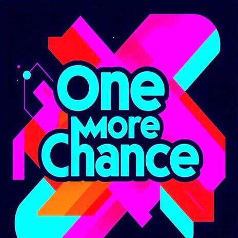 One More Chance | Boomplay Music