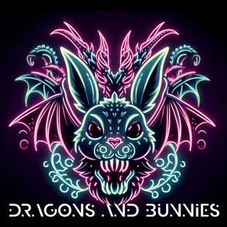 Dragons and Bunnies