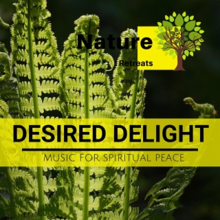 Desired Delight - Music for Spiritual Peace