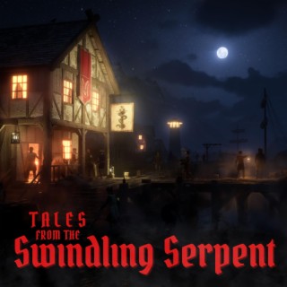 Tales from the Swindling Serpent