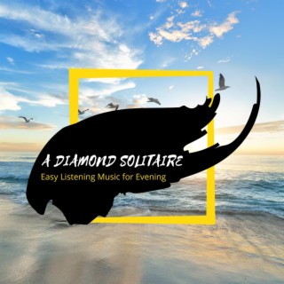 A Diamond Solitaire - Easy Listening Music for Evening