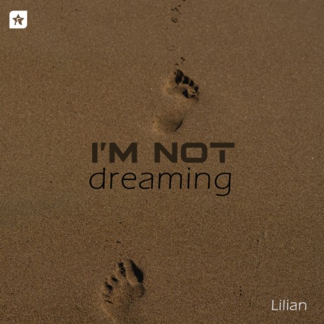 I'm Not Dreaming | Boomplay Music