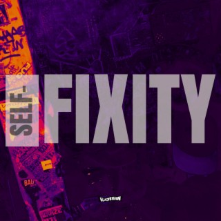 Self-Fixity lyrics | Boomplay Music