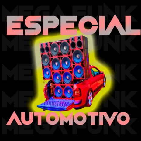 MEGA FUNK ESPECIAL VERÃO AUTOMOTIVO | Boomplay Music